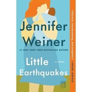 Little Earthquakes -- Jennifer Weiner